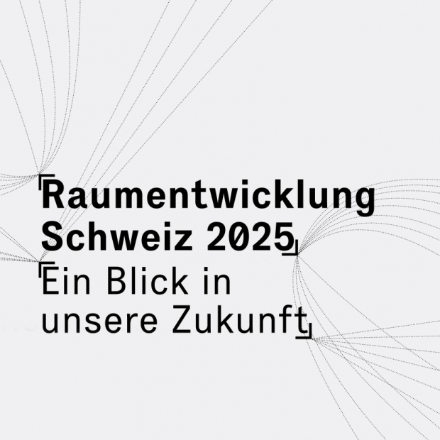 Raumentwicklung Schweiz 2025